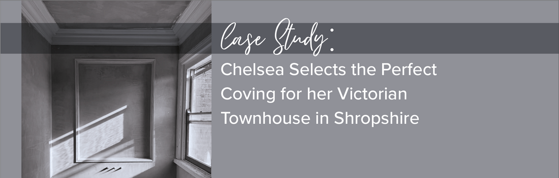 Chelsea Selects the Perfect Coving for Her Victorian Townhouse in Shropshire