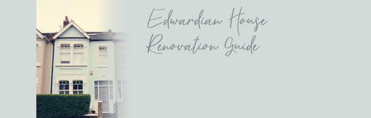 Edwardian House Renovation Guide
