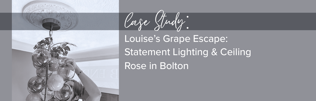 Louise’s Grape Escape: Statement Lighting & Ceiling Rose in Bolton