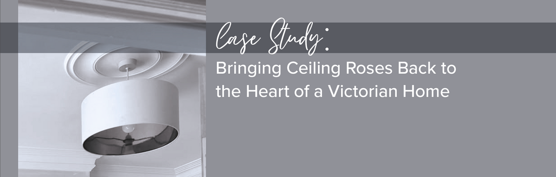 Bringing Ceiling Roses Back to the Heart of a Victorian Home